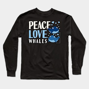 Peace Love Whales Long Sleeve T-Shirt